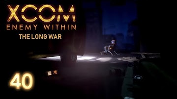 XCOM Long War (Episode 40) "Confounding Light"