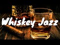 Whiskey Jazz BGM Music Chill Out Jazz Music For Relaxation Lounging Good Mood