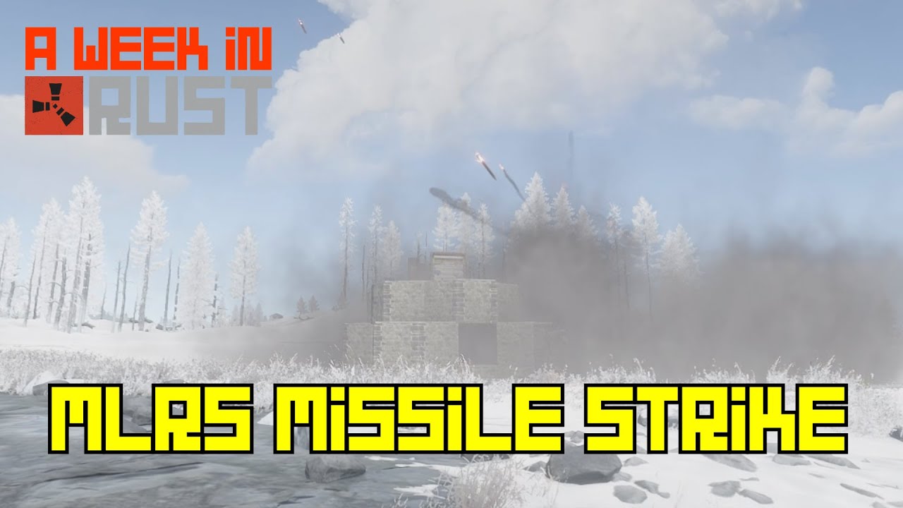 Dropping a 12 MISSILE MLRS Strike! (RUST) EP19 YouTube