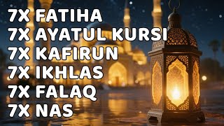 Download Lagu FATIHA 7X AYATUL KURSI 7X KAFIRUN 7X IKHLAS 7X FALAQ 7X NAS MP3