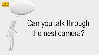 Can You Talk Through The Nest Camera?
