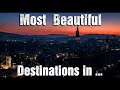 Most Beautiful Destinations 4K Die Schönsten Reiseziele Destinos Más Bellos 가장 아름다운 목적지 最も美しい目的地 4K