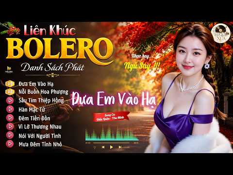 Đưa Em Vào Hạ - Diễn Quân Cover | LK Bolero Tuyển Chọn Phối Mới 2026 - Nhạc Hay Ngủ Say Đến Sáng