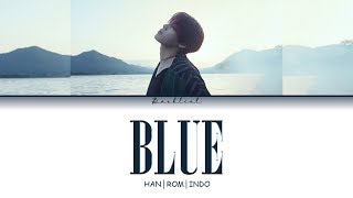 HA SUNG WOON (하성운) - Blue (HAN/ROM/INDO Lyrics/가사)