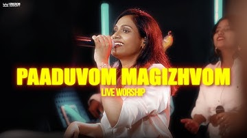 Paaduvom Magizhvom  - Kingdom Community | Live Worship