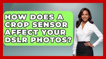 How Does A Crop Sensor Affect Your DSLR Photos? - Image Review Studio