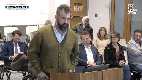 Jason Kelce asks zoning board to approve changes to Pennsylvania property