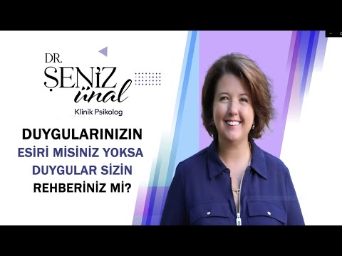 DUYGULARINIZIN ESİRİ MİSİNİZ YOKSA DUYGULAR SİZİN REHBERİNİZ Mİ