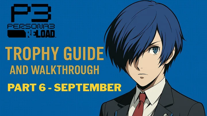 Persona 3 Reload Trophy Guide and Walkthrough Part 6 (September)