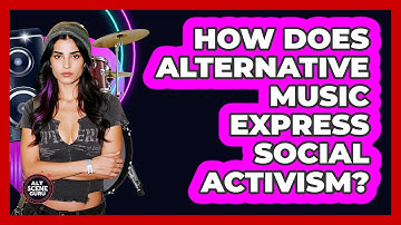 How Does Alternative Music Express Social Activism? - Alt Scene Guru