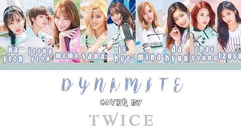 [ HOW WOULD TWICE SINGS ] - DYNAMITE BY BTS