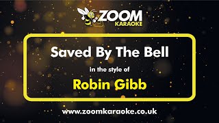 Robin Gibb - Saved By The Bell - Karaoke Version from Zoom Karaoke