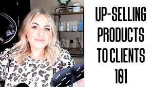 Selling Products in Your Salon 101