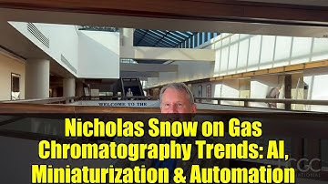 Nicholas Snow on Gas Chromatography Trends: AI, Miniaturization & Automation
