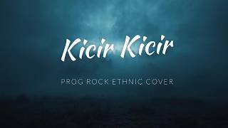 Kicir Kicir Progressive Rock Ethnic | Lagu Betawi Tradisional dengan Sentuhan Modern