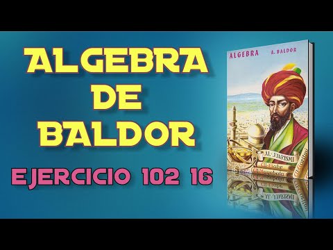 Algebra de Baldor Desde Cero - Ejercicio 102 16