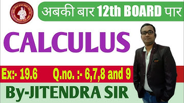 Jitendra sir paraiya || I.sc.(12th) CALCULUS  Ex-19.6 Q.no:- 6,7, 8 and 9 ka solution...