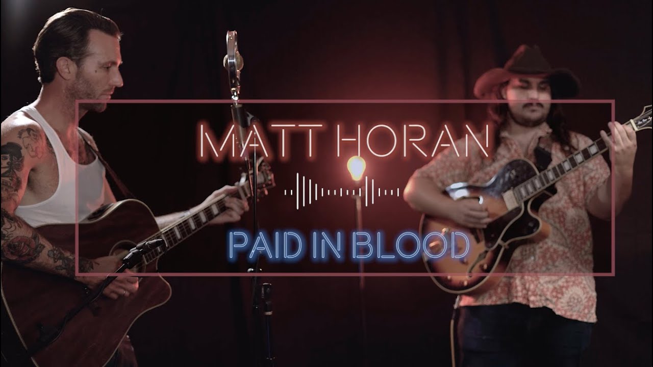 MATT HORAN "Paid In Blood" THE GHOST MOTEL SESSIONS