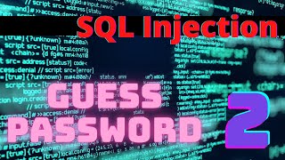SQL Injection 2 - Guess the password technique - Hacking