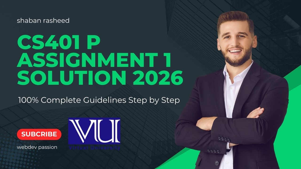 CS401P Assignment 1 Solution Spring 2026 | Virtual University CS401P ...