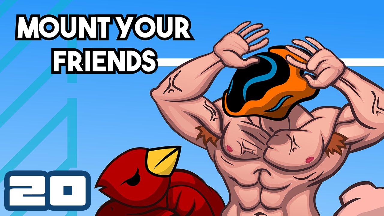 Around The World - Let's Play Mount Your Friends - Part 20