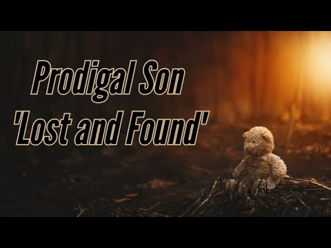 "Prodigal Son - Lost and Found" Sermon By Shinga Chidyandunge | June 26, 2022