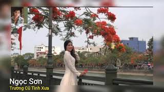 Trường Cũ Tình Xưa. Ngọc Sơn