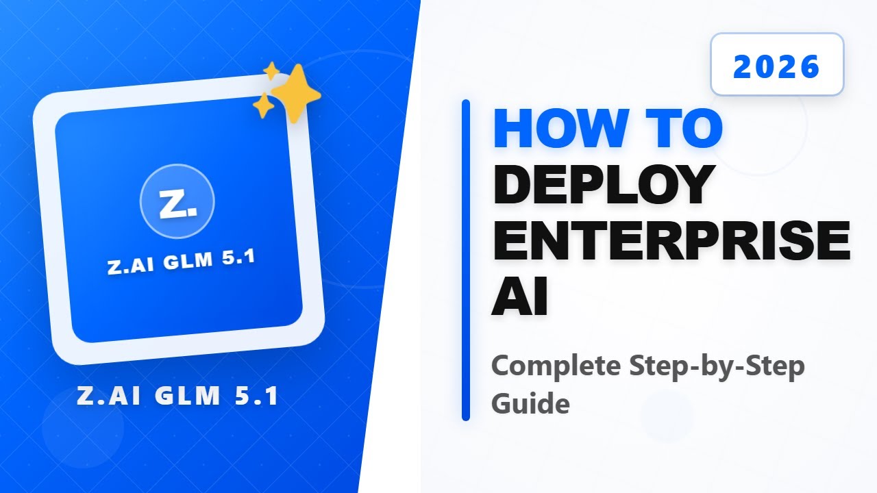 How to Deploy the Massive 754B GLM 5.1 Model for Enterprise Tasks - YouTube