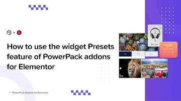 How to use presets for PowerPack widgets in the Elementor Editor | PowerPack Addons for Elementor