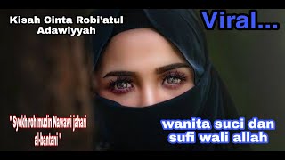 Story wa viral... || Kisah Cinta Robi'atul Adawiyyah || ( Syekh rohimudin Nawawi jahari al-bantani )