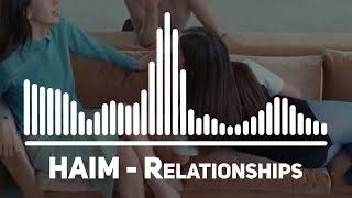 HAIM - Relationships