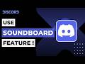 How to Use Discord Soundboard Feature 2026