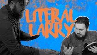 How to read the bible out of context - Literal Larry