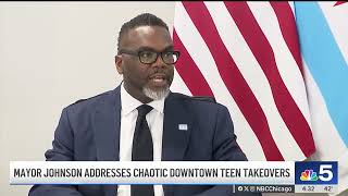 Mayor Johnson addresses chaotic downtown ‘teen takeovers'