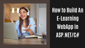 Learn ASP.NET/C#: Building an Interactive E-Learning WebApp from Scratch