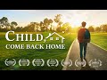 Christian Movie Trailer | "Child, Come Back Home"