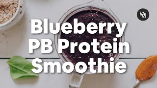 Blueberry Peanut Butter Protein Smoothie | Minimalist Baker Recipes