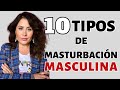 10 TIPOS DE MASTURBACION MASCULINA. Cosas de HOMBRES que deben conocer las MUJERES