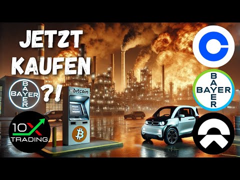 AKTIEN - COINBASE - BAYER - NIO -🤑Jetzt kaufen..? - Analyse Prognose - China EV - Bitcoin - Crash