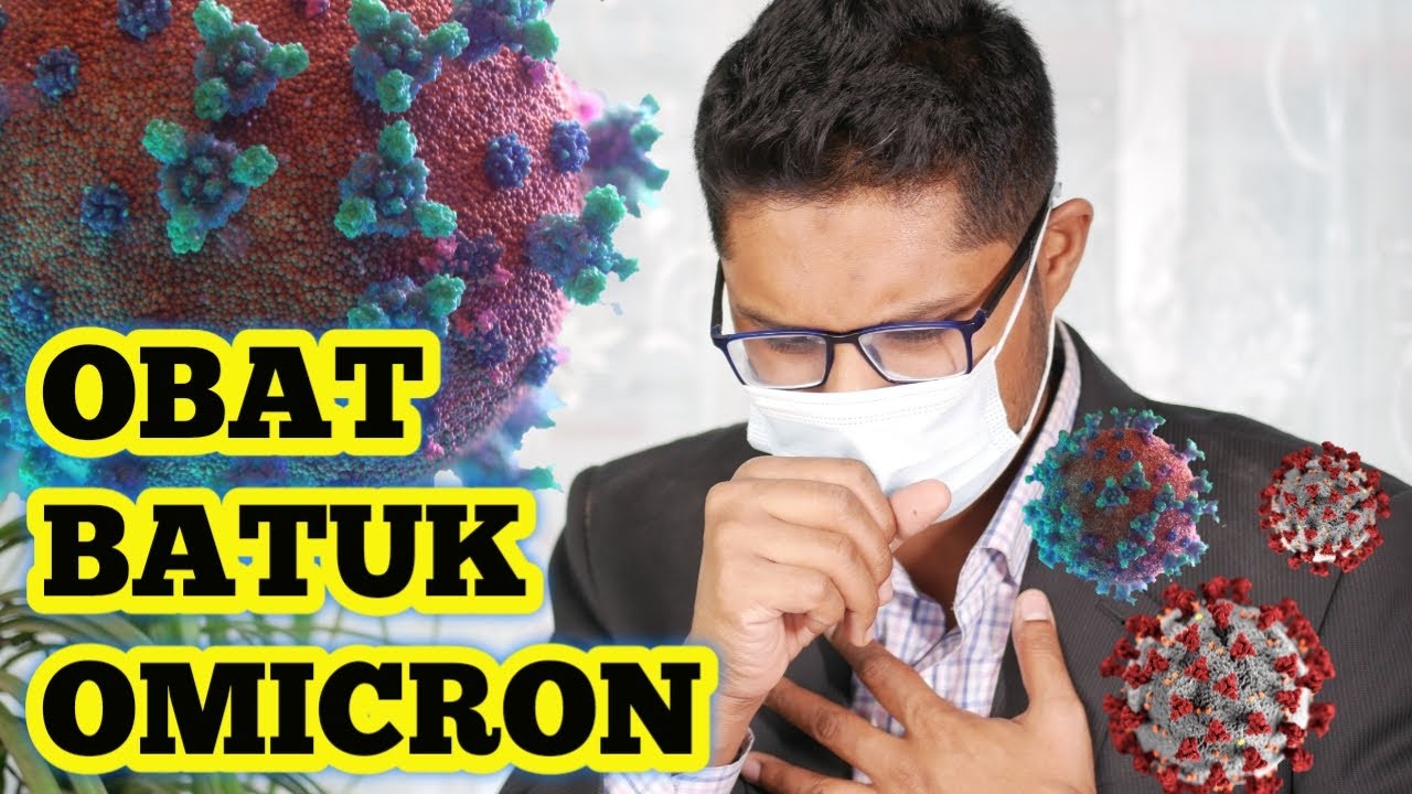 CARA MENGATASI BATUK KERING DAN TENGGOROKAN GATAL DI SAAT KENA OMICRON