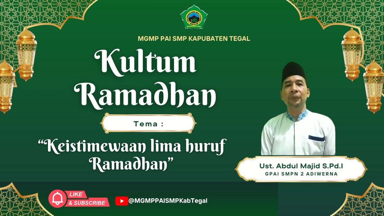 Kultum Ramadhan I Keistimewaan 5 huruf Ramadhan I Ust. Abdul Majid, S.Pd.I. I GPAI SMPN 2 Adiwerna