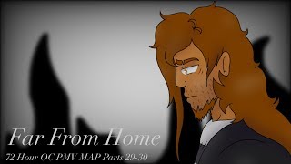 Far From Home - PMV MAP Parts 29-30