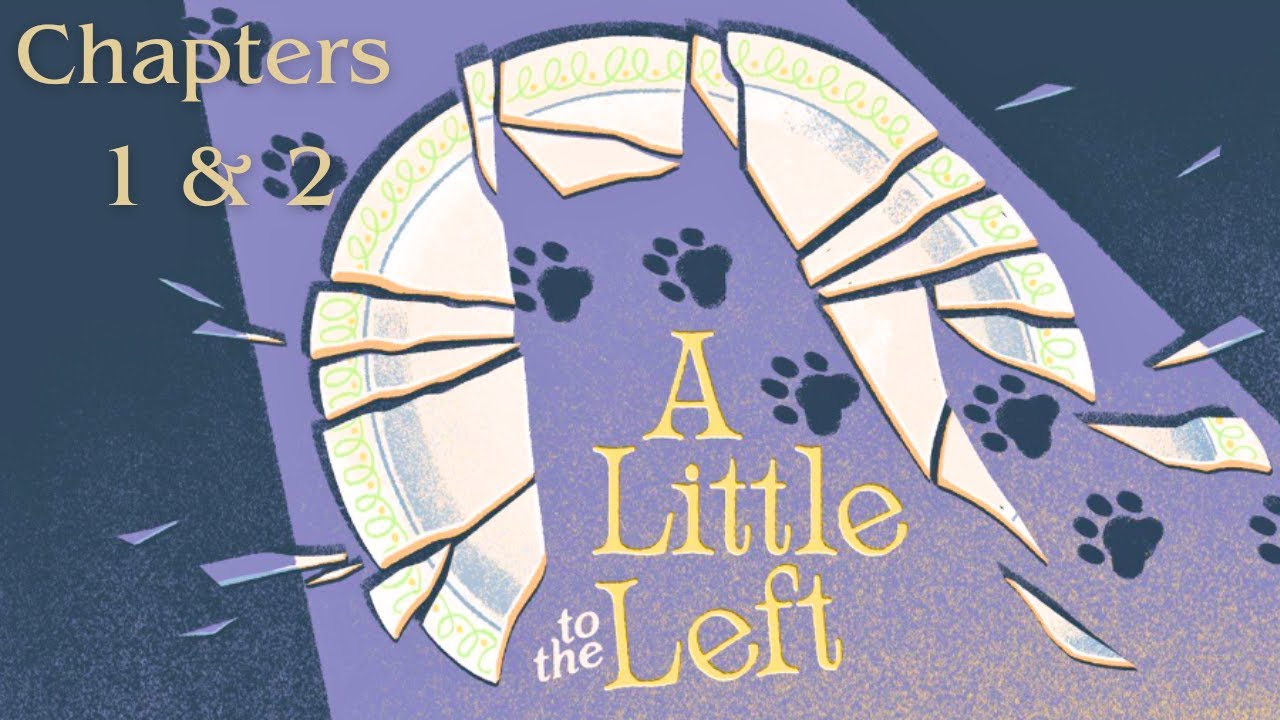 A LITTLE TO THE LEFT: Chapters 1 and 2 [No Commentary]