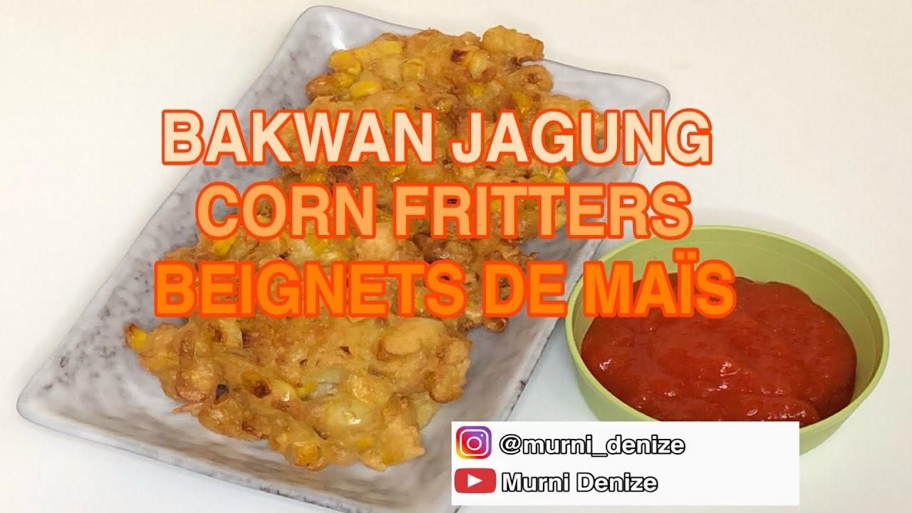 Bakwan Jagung |Corn Fritters| Beignet De Mais (Indonesian, English
