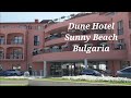 Dune Hotel Sunny Beach Bulgaria