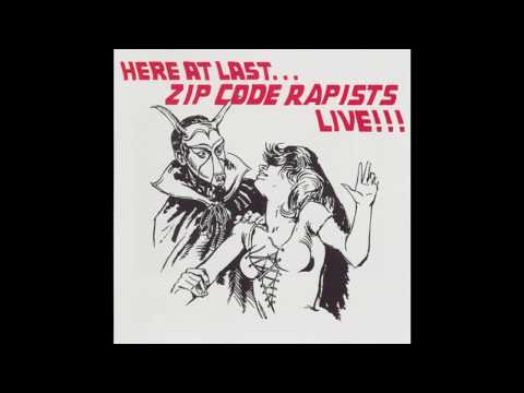 Zip Code Rapists — Zip Code Rapists - Here at Last... Zip Code Rapists Live!!! (2005) (FULL ALBUM)