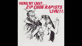 Zip Code Rapists - Here at Last... Zip Code Rapists Live!!! (2005) (FULL ALBUM) Profile