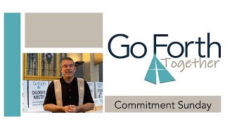 Go Forth, Together:  Commitment Sunday (September 25, 2022)