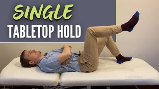 Single leg Tabletop Hold Exercise | Single Tabletop Hold