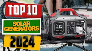 Top 10 Best Solar Generators of 2024